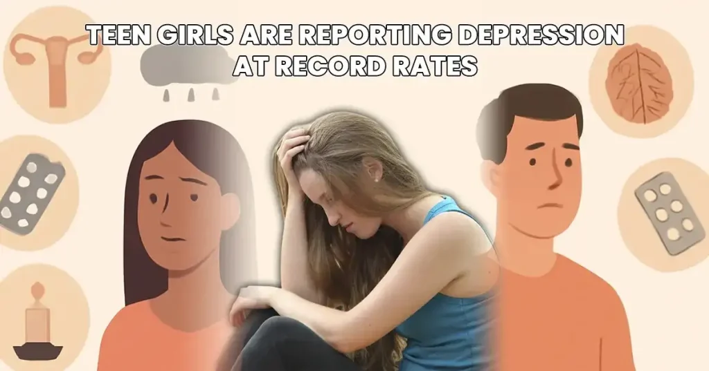 Teen Girls Are Reporting Depression at Record Rates